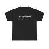 I Like Capping Fools -  Men's T-Shirt