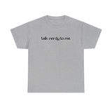 Talk Nerdy To Me - Men's T-Shirt