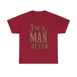 I'm A Man Of Few - Men's T-Shirt