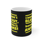 I Hope I Don't Black Out Because This Is Awesome! - Mug