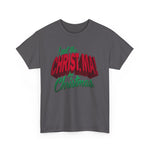 I Put The Christ Ma! In Christmas -  Men's T-Shirt