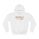 Irregardless Your A Idiot. Literally. - Hoodie