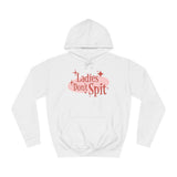 Ladies Don't Spit - Hoodie