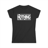 I Bring Nothing To The Table - Women's T-Shirt