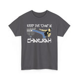 Keep The Chan In Chanukah - Men's T-Shirt