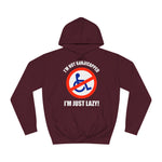 I'm Not Handicapped - I'm Just Lazy - Hoodie