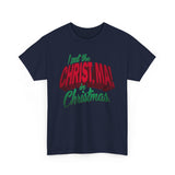 I Put The Christ Ma! In Christmas -  Men's T-Shirt