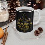 Ask Me About My Vow Of Silence - Mug