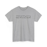 I Eat More Pussy Than Cervical Cancer -  Men's T-Shirt