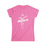 Nailed It! - Women’s T-Shirt