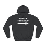 I'm With This Arrow - Hoodie