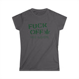 Fuck Off - I Have Glaucoma (With Pot Leaf) - Women's T-Shirt