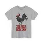 Your Mom's Second Favorite Black Cock - Men's T-Shirt