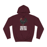 Your Mom's Second Favorite Black Cock - Hoodie