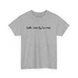 Talk Nerdy To Me - Men's T-Shirt