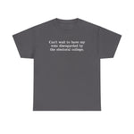 Can't Wait To Have My Vote Disregarded - Men's T-Shirt