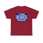 I Think My Sock Is Pregnant - Men's T-Shirt