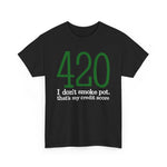 420 - I Don't Smoke Pot - Men's T-Shirt