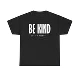 Be Kind (Of An Asshole) - Men's T-Shirt