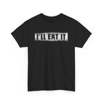 I'll Eat It - Men's T-Shirt