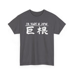 I'm Huge In Japan -  Men's T-Shirt