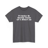 I'd Rather Be Snorting Cocaine Off A Hooker's Ass - Men's T-Shirt