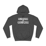 Fully Vaxxed And Totally Waxed - Hoodie