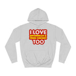 I Love Watermelon & Fried Chicken Too - Hoodie