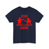 Stop Midget On Midget Crime -  Men's T-Shirt