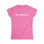 Not Brad Pitt - Women’s T-Shirt