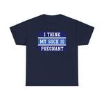 I Think My Sock Is Pregnant - Men's T-Shirt