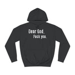 Dear God - Fuck You - Hoodie