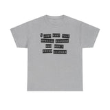 I Just Want That Special Someone Who Won't Press Charges - Men's T-Shirt