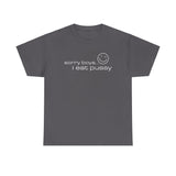 Sorry Boys - I Eat Pussy - Men's T-Shirt