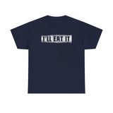 I'll Eat It - Men's T-Shirt