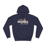 I Always Signal While Driving - Hoodie