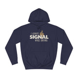 I Always Signal While Driving - Hoodie