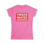 Virgins Wanted No Experience Necessary - Women's T-Shirt