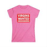 Virgins Wanted No Experience Necessary - Women's T-Shirt