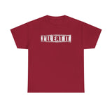 I'll Eat It - Men's T-Shirt