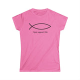 I Just Support Fish - Women’s T-Shirt