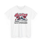 I Hate Bowling But I Love Sharing Shoes With Strangers - Men's T-Shirt