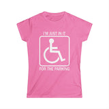 I'm Just In It For Parking - Women's T-Shirt