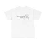 Sorry Boys - I Eat Pussy - Men's T-Shirt