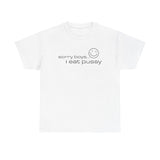 Sorry Boys - I Eat Pussy - Men's T-Shirt