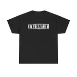 I'll Eat It - Men's T-Shirt