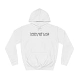 Anyone Need To Earn Money For Rent? - Hoodie