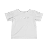 Are You My Daddy? - Baby T-Shirt