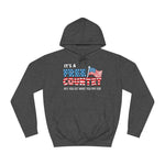 It's A Free Country - Hey You Get What You Pay For - Hoodie