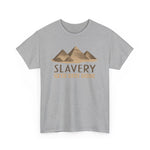 Slavery Gets Shit Done - Men's T-Shirt